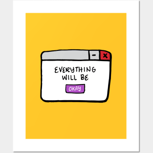 Everything Will Be Okay Posters and Art